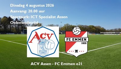 Hedenavond oefenwedstrijd ACV - FC Emmen o21