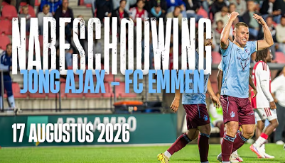 Nabeschouwing Jong Ajax - FC Emmen